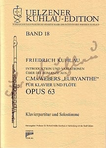 Syrinx Nr. 141
Friedrich Kuhlau
Introduktion und Variationen
über die Romanze aus C. M. v. Webers »Euryanthe« op.63
für Klavier und Flöte
