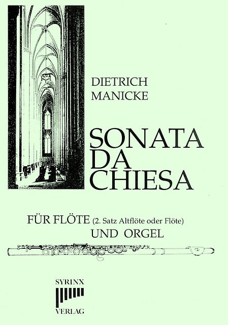 Syrinx Nr. 53 / Dietrich Manicke SONATA DA CHIESA 
für Flöte / Altflöte (2. Satz) und Orgel