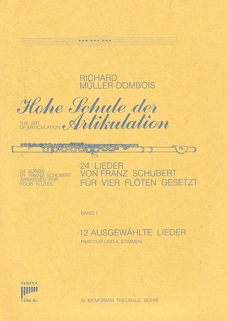 Syrinx Nr. 26 / Hohe Schule der Artikulation Band I 
12 Ausgewählte Schubert-Lieder (4 Flöten)