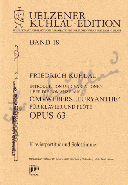  Syrinx Nr. 141 Euryanthe Introduktion und Variationen über die Romanze aus C. M. v. Webers EURYANTHE op. 63 für Klavier und Flöte Freischütz
