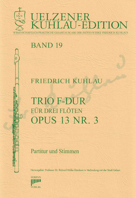 Trio F-Dur op. 13 Nr. 3 Syrinx Nr. 142 Band 19 Partitur und Stimmen 3 Flöten Friedrich Kuhlau