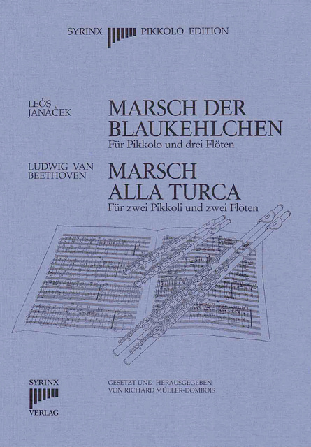 Syrinx Nr. 42
Leǒs Janaček / Ludwig van Beethoven Marsch der Blaukehlchen / Marsch alla Turca