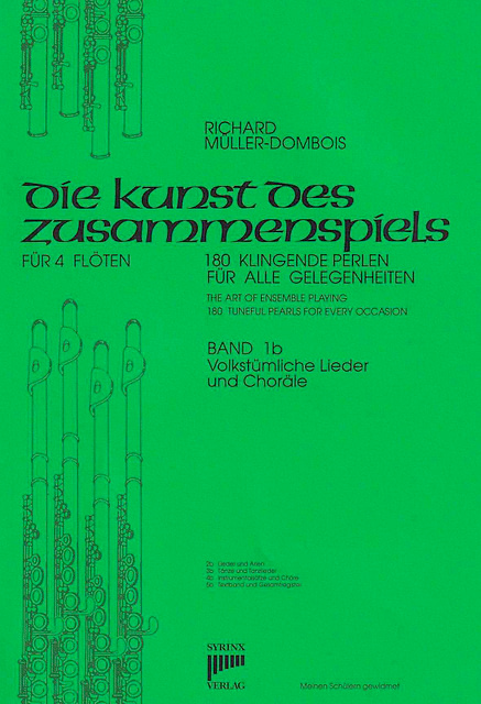 Syrinx Nr. 31 / Die Kunst des Zusammenspiels für 4 Flöten
Band 1b Volkstümliche Lieder und Choräle