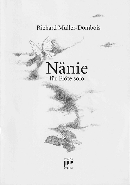 Syrinx Nr. 194 / »Nänie« von Richard Müller-Dombois
(Flöte solo)