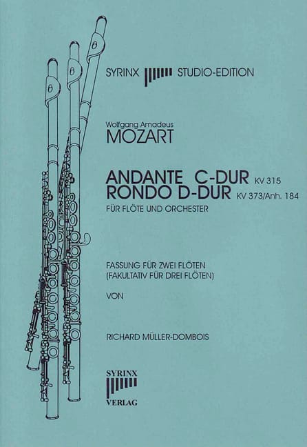 Syrinx Nr. 64 / Andante Rondo W. A. Mozart Andante C-Dur KV 315 Rondo D-Dur KV 373 / Anh. 184 (2 Flöten)