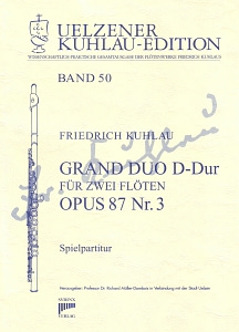 Syrinx Nr. 193
Friedrich Kuhlau
Grand Duo D-Dur op.87,3
2 Flöten